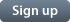 Sign up